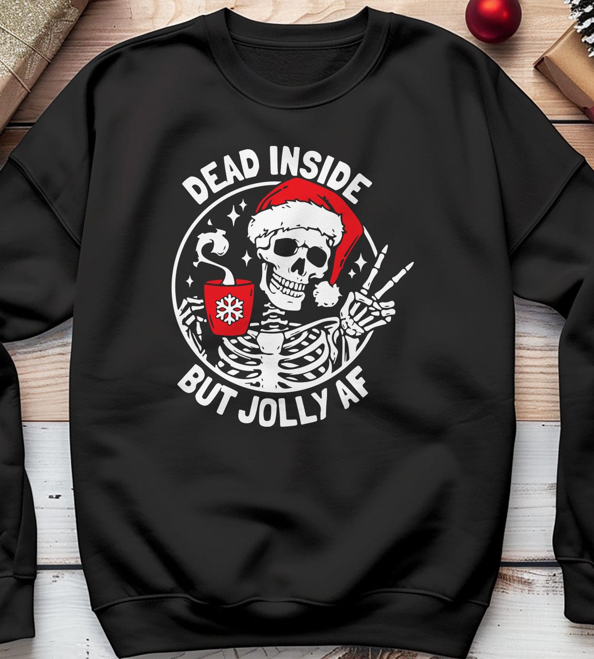 Dead Inside but Jolly AF Sweatshirt