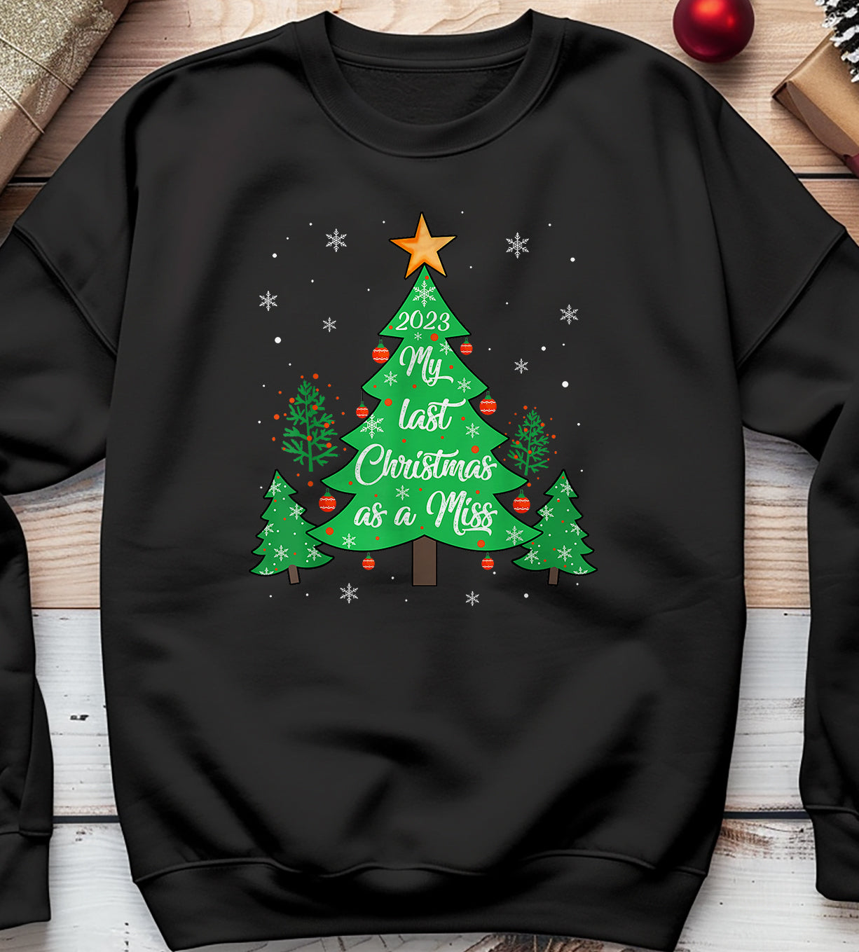 My Last Christmas as a Miss Sweatshirt