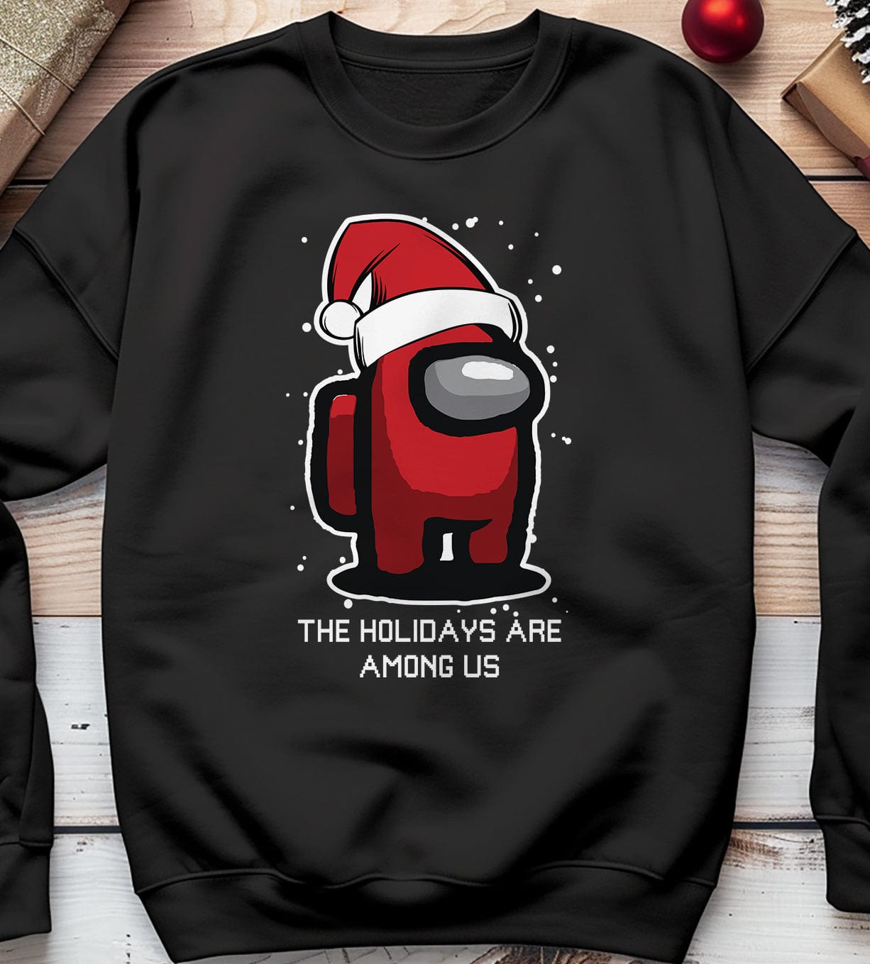 Holidays Are Among Us Sweatshirt