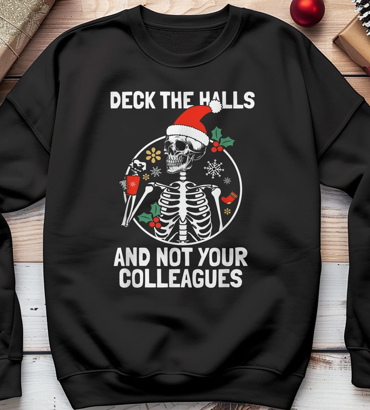 Deck the Hall, Not Your Colleagues! Christmas Sweatshirt