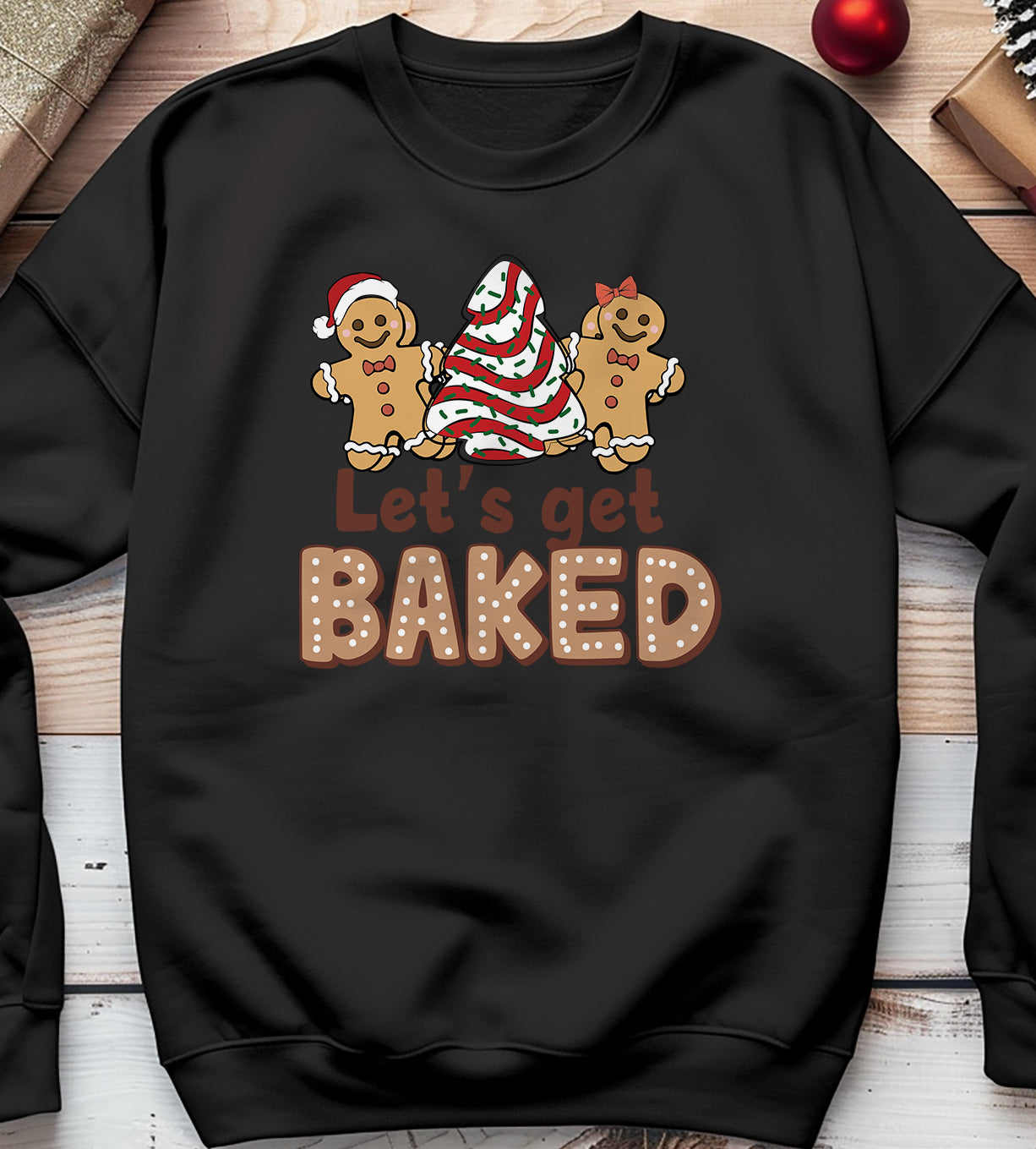 Let's Get Baked Sweatshirt