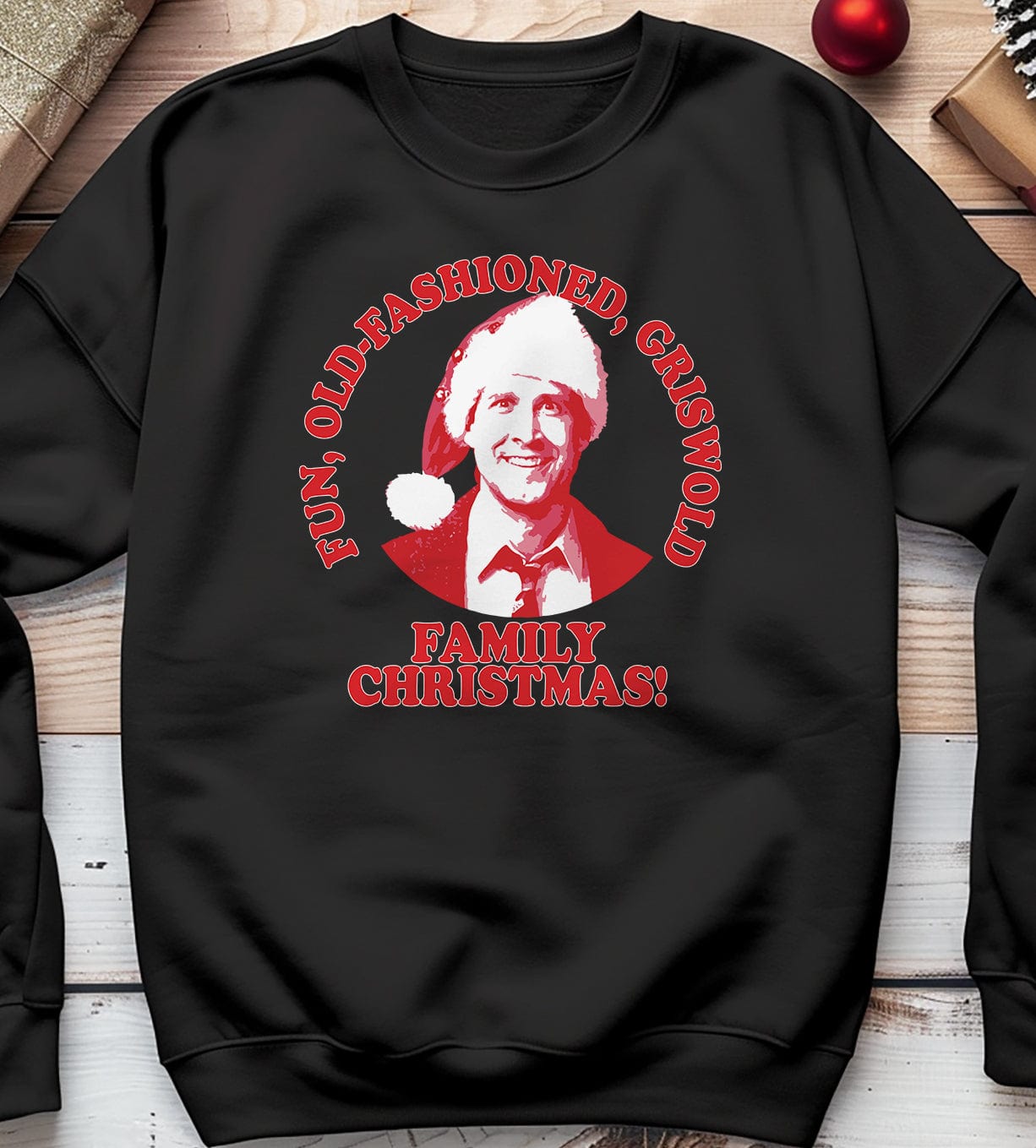 Fun Old Fashioned Griswold Sweatshirt