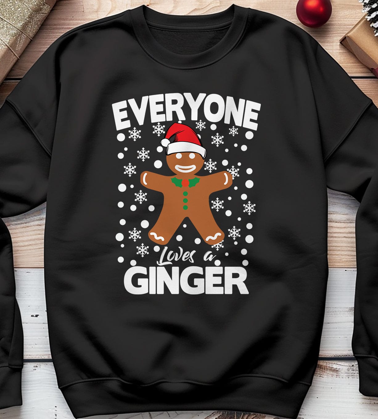 Everyone Loves a Ginger Christmas Sweatshirt