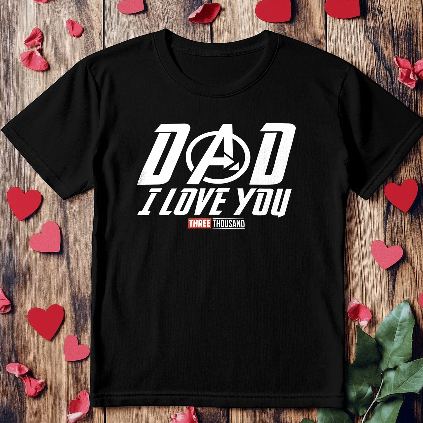 Dad, I Love You 3000 T-Shirt