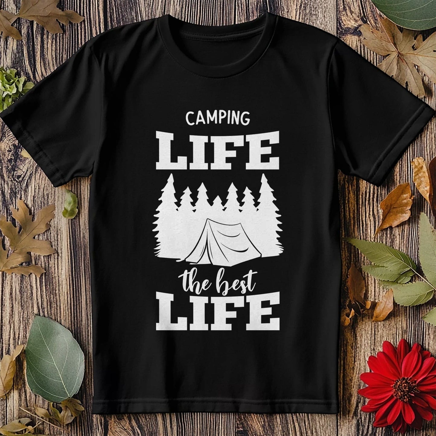 Camping Life: The Best Life T-Shirt -