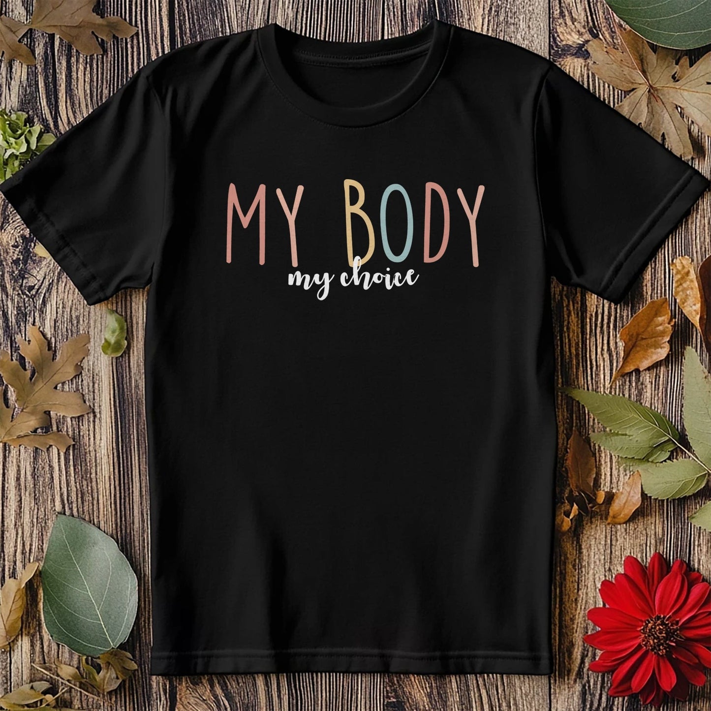 My Body My Choice T-Shirt