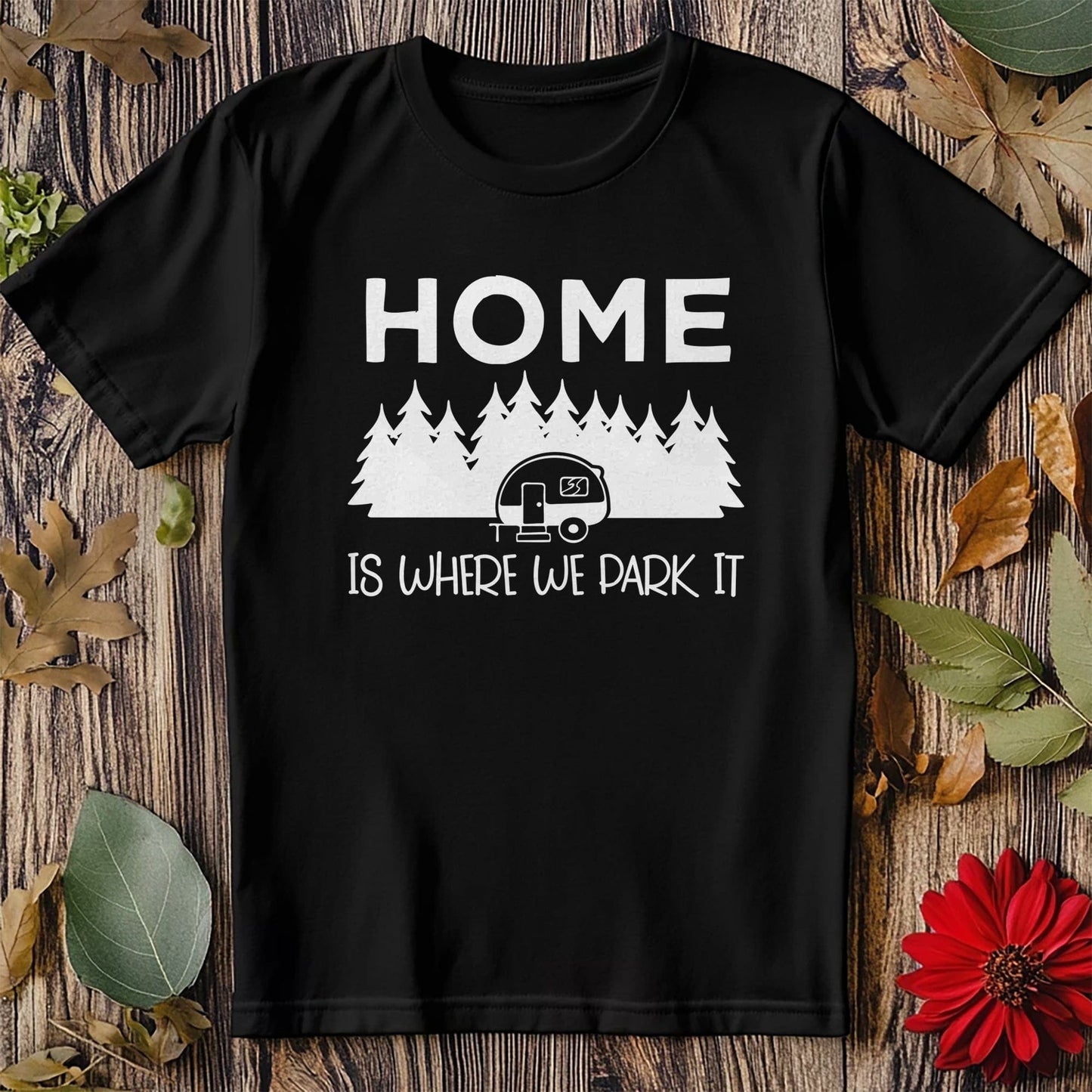 Home Is Where We Park It 2 T-Shirt -