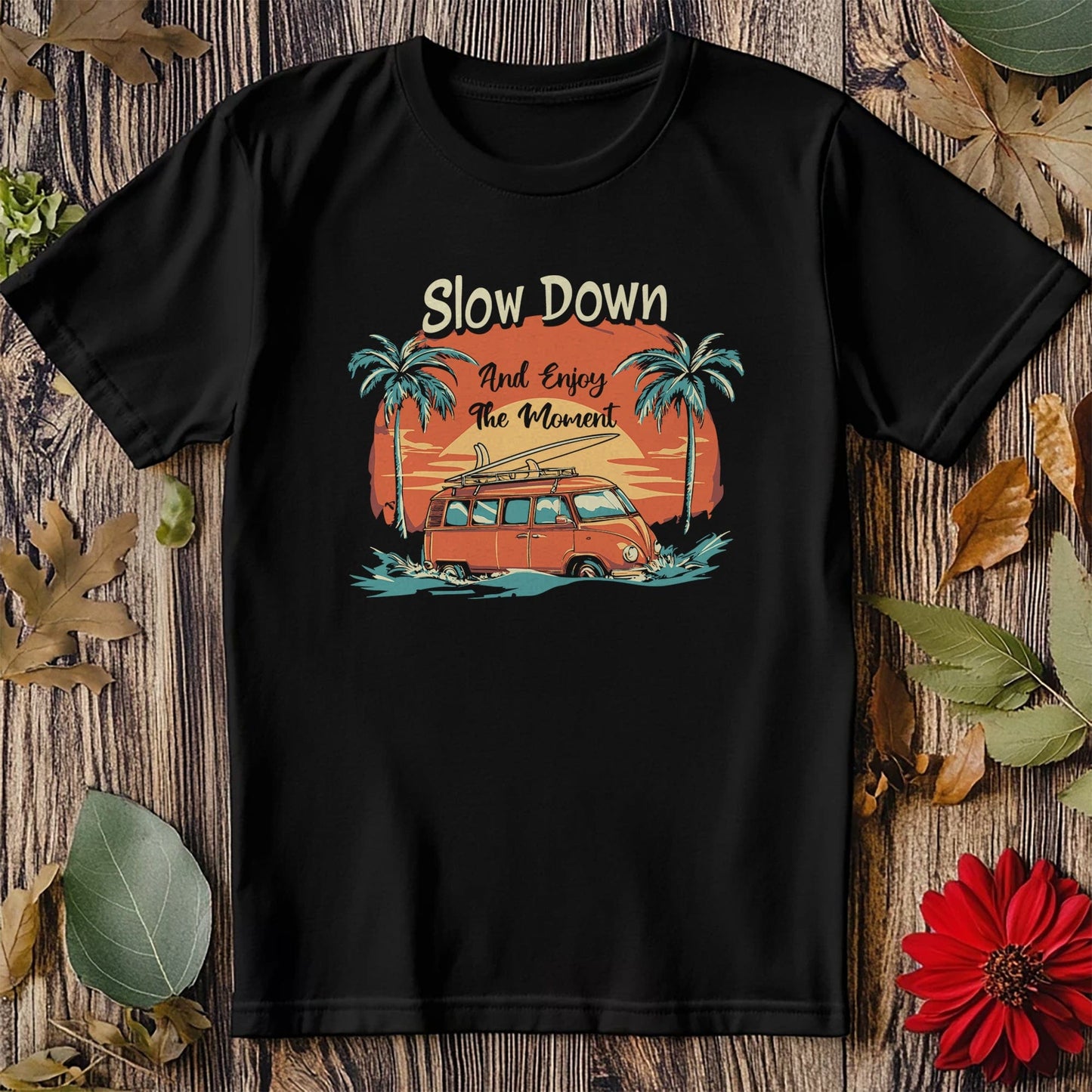 Slow Down 8 T-Shirt - Chill Vibes