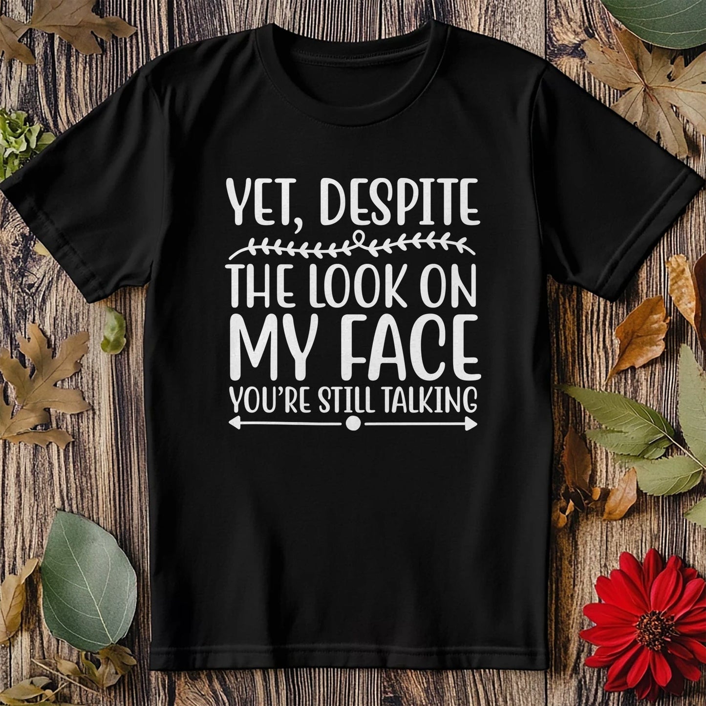 Yet Despite The Look-01 T-Shirt