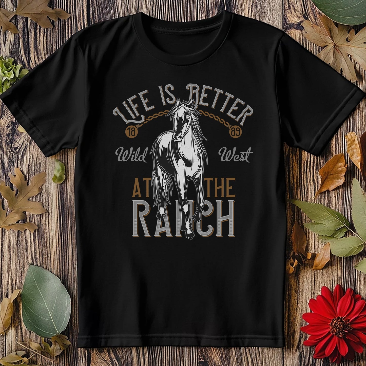 Life Is Better Ranch T-Shirt -
