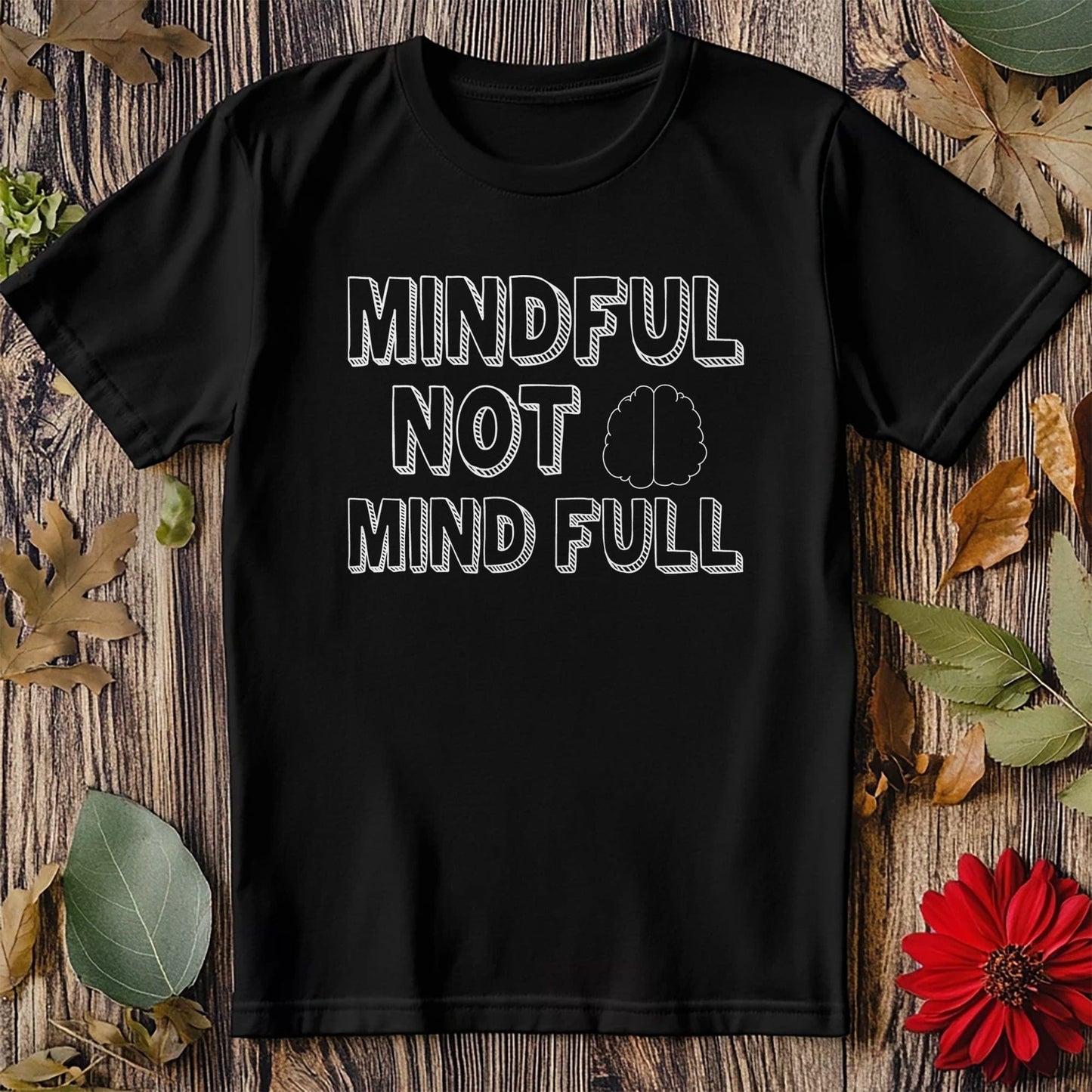 Mindful Mind Full 3 T-shirt