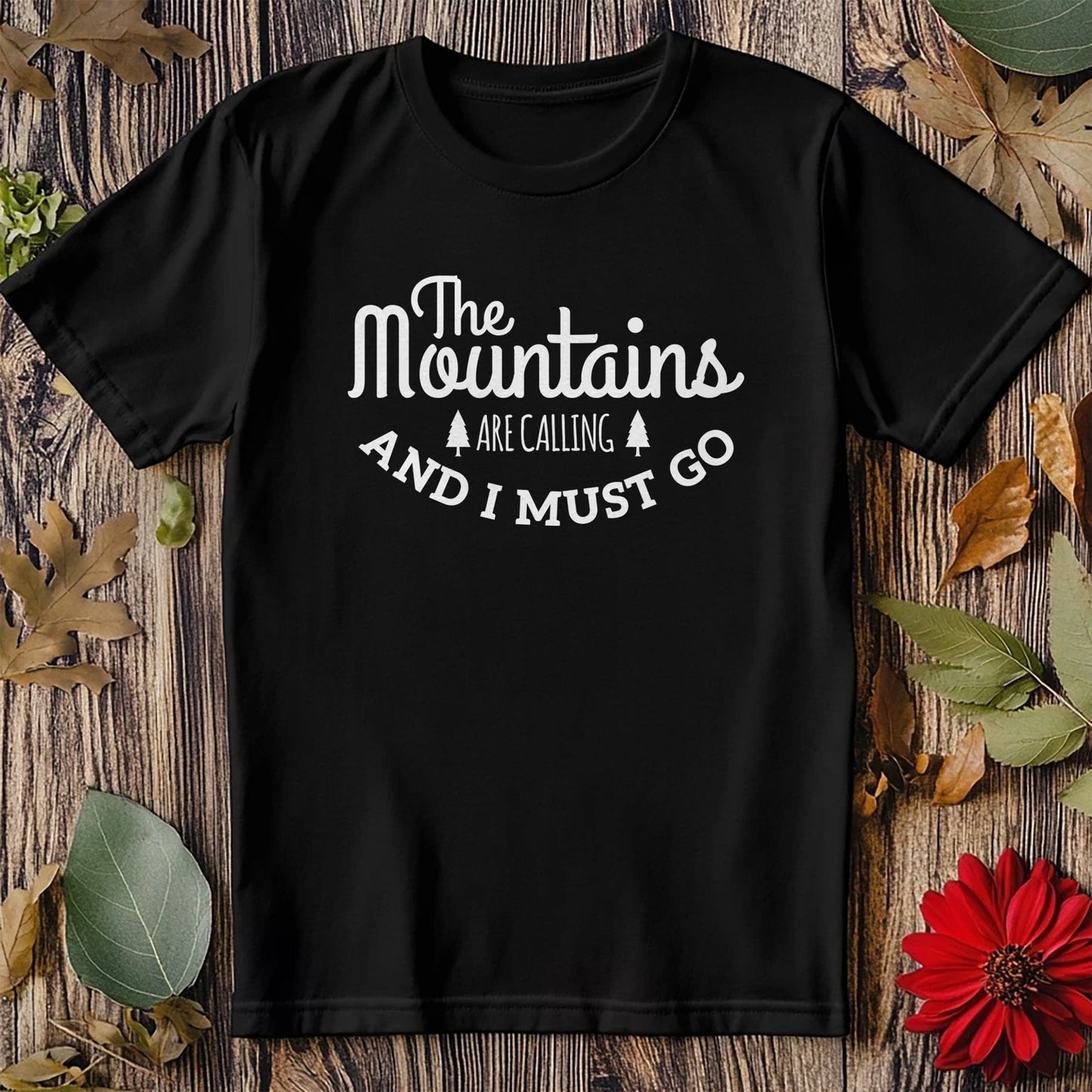 The Mountains Are Calling T-shirt -