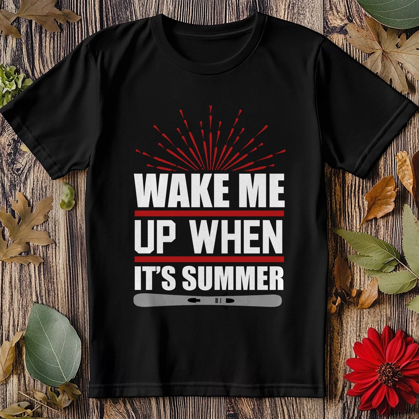Wake Me Up When It's Summer-01 T-Shirt