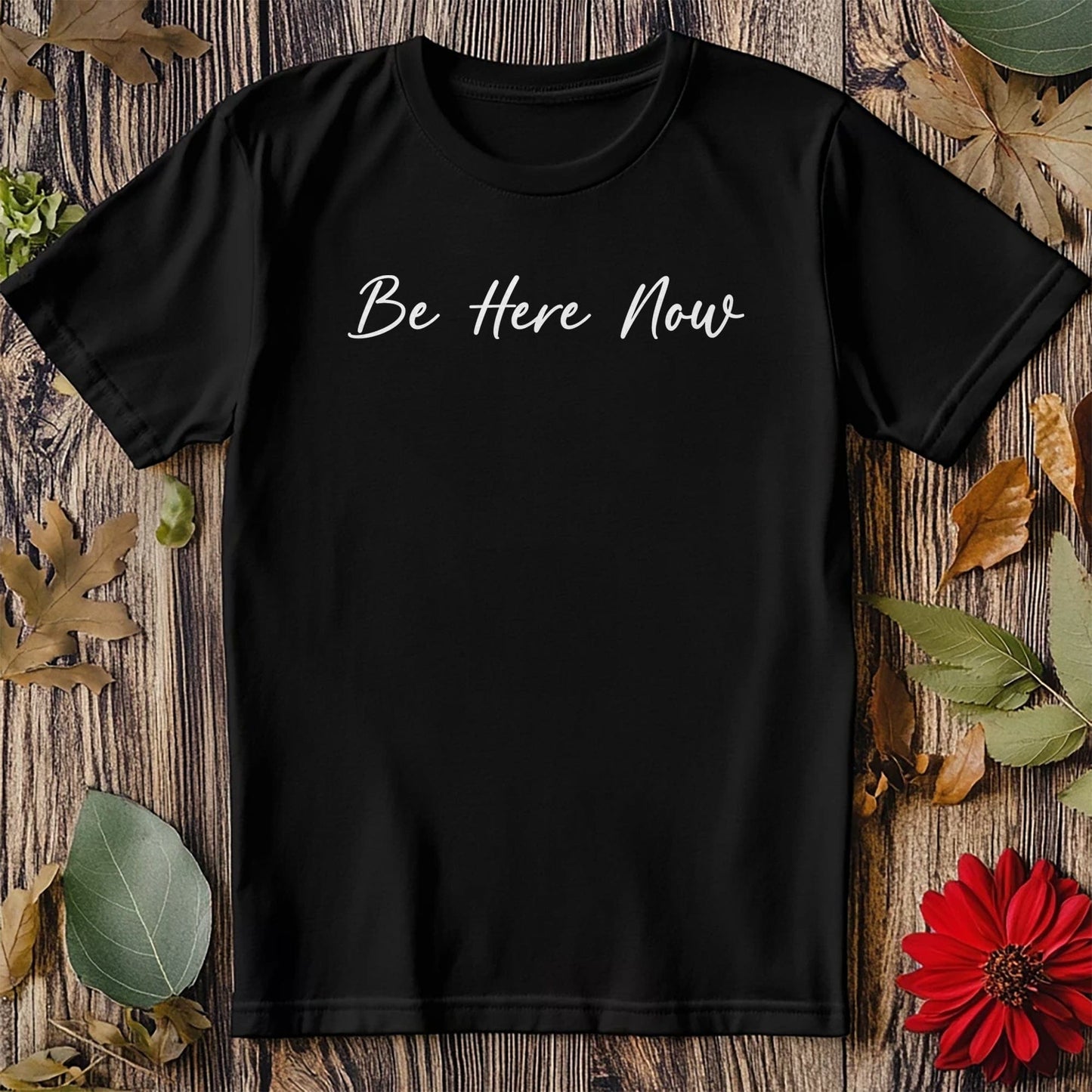 Be Here Now 5 T-Shirt