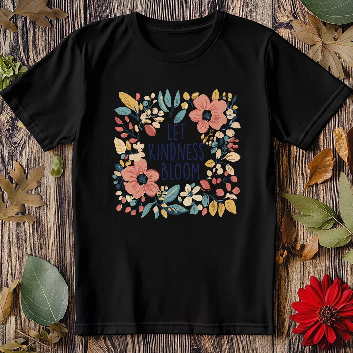 Let Kindness Bloom T-Shirt - Spread