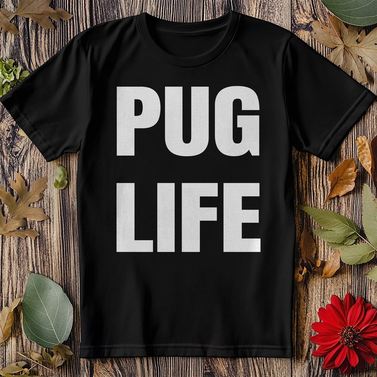 Pug Life T-Shirt - Unleash Your