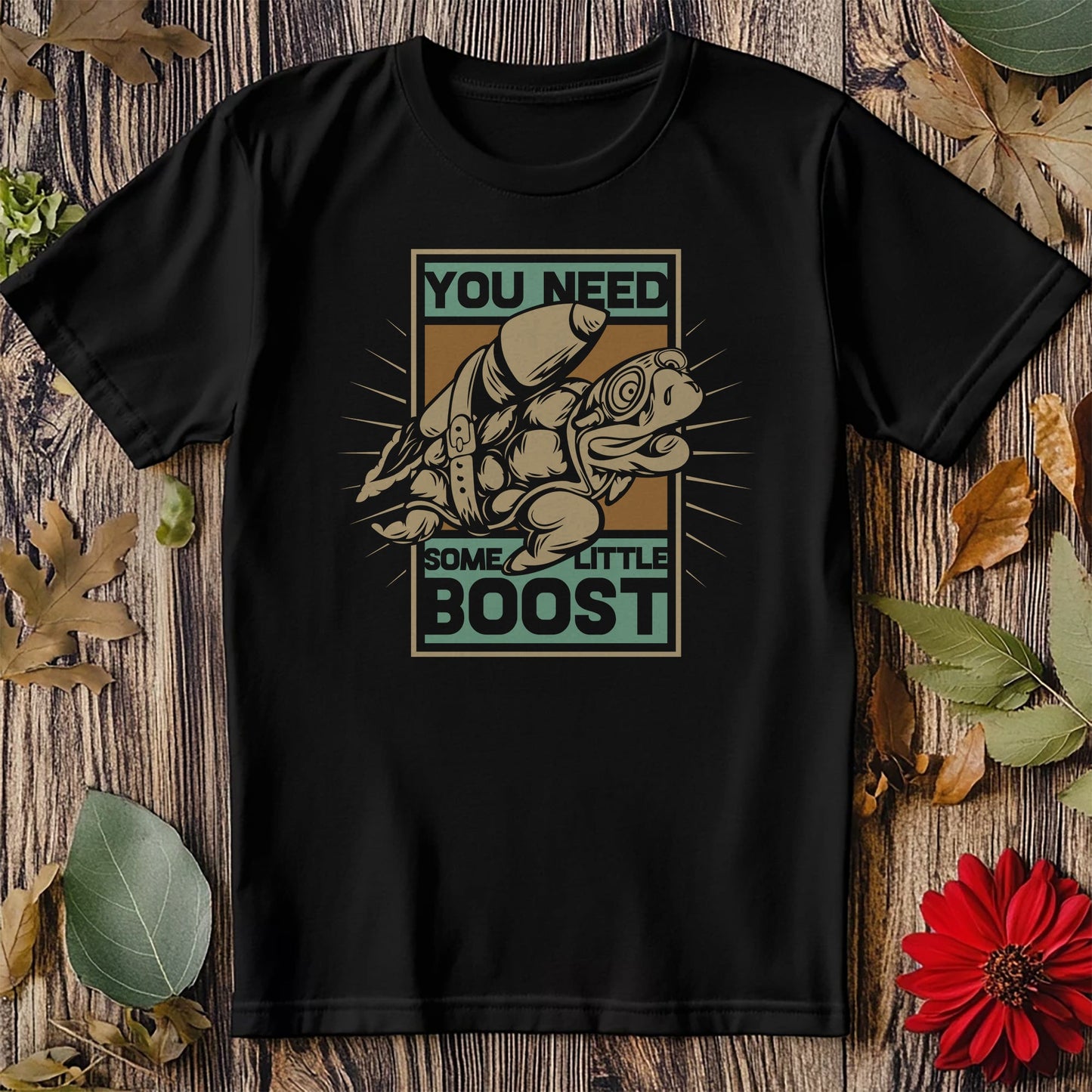You Need A Boost T-shirt -