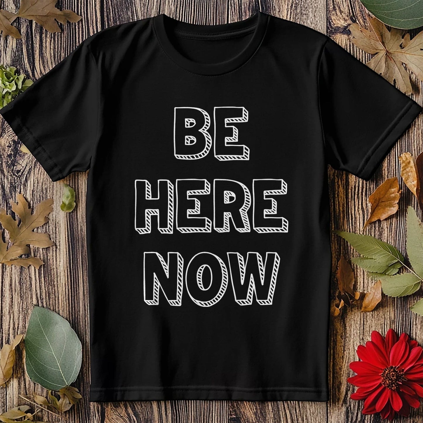 Be Here Now 3 T-Shirt