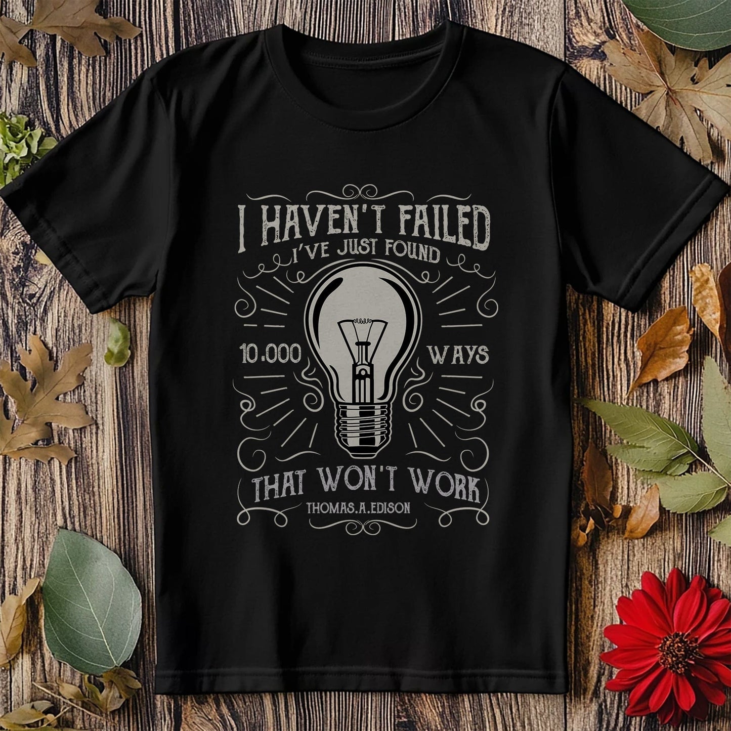 Haven't failed T-shirt