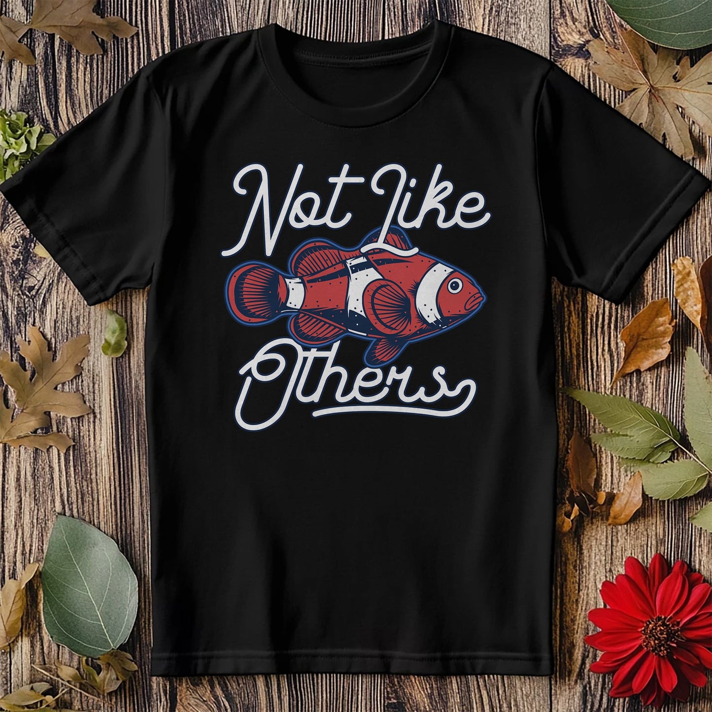 Not Like Others Clown Fish T-shirt -