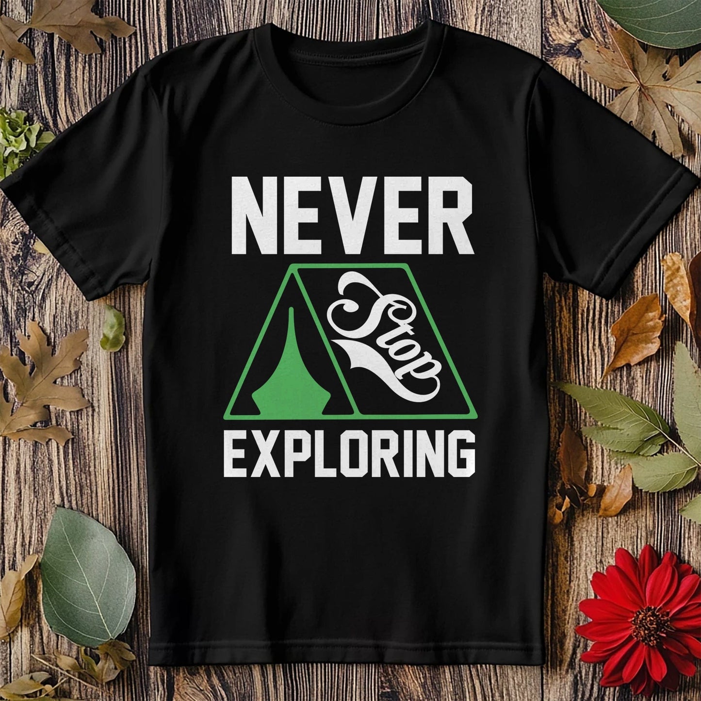 Never Stop Exploring T-Shirt