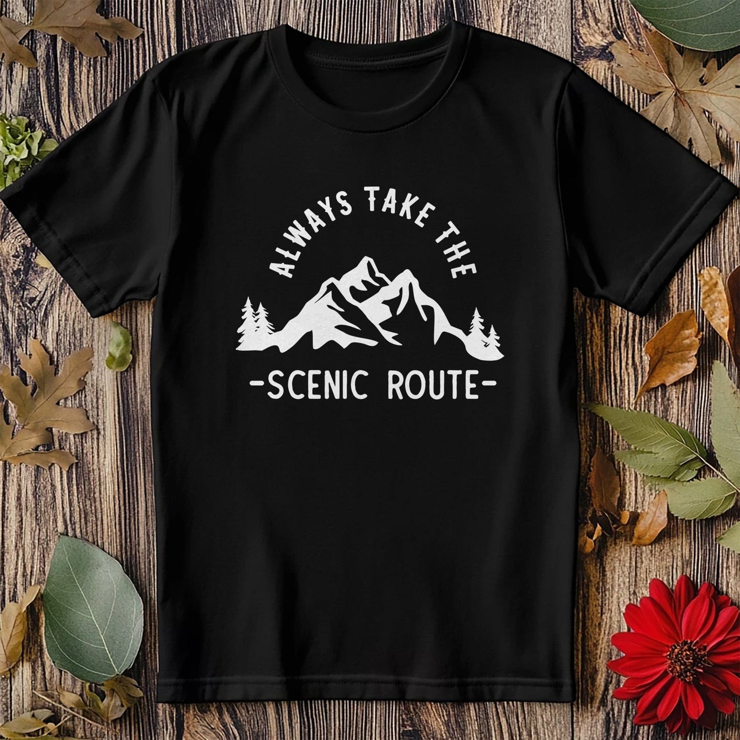 Always Take the Scenic Route T-Shirt