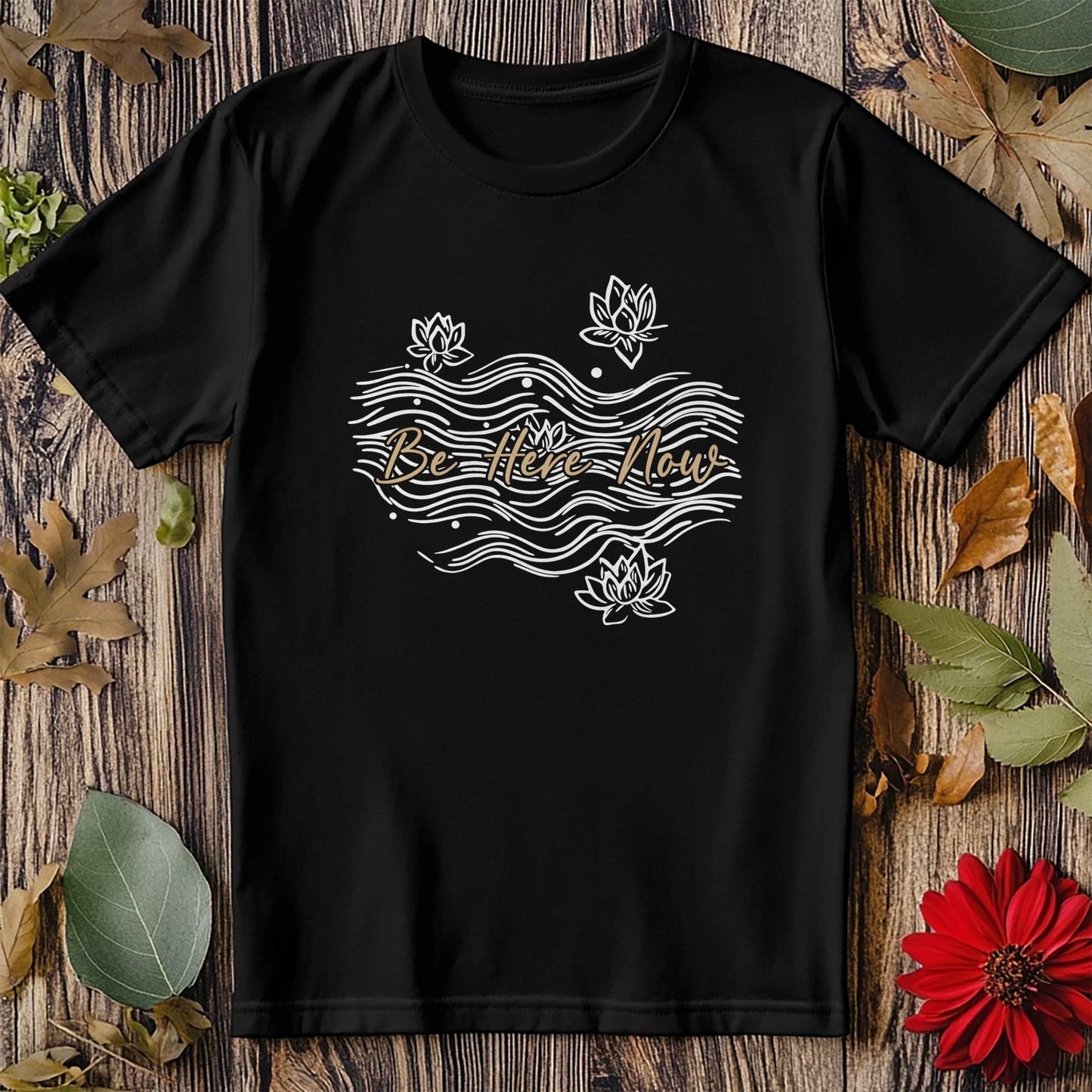 Be Here Now 4 T-Shirt