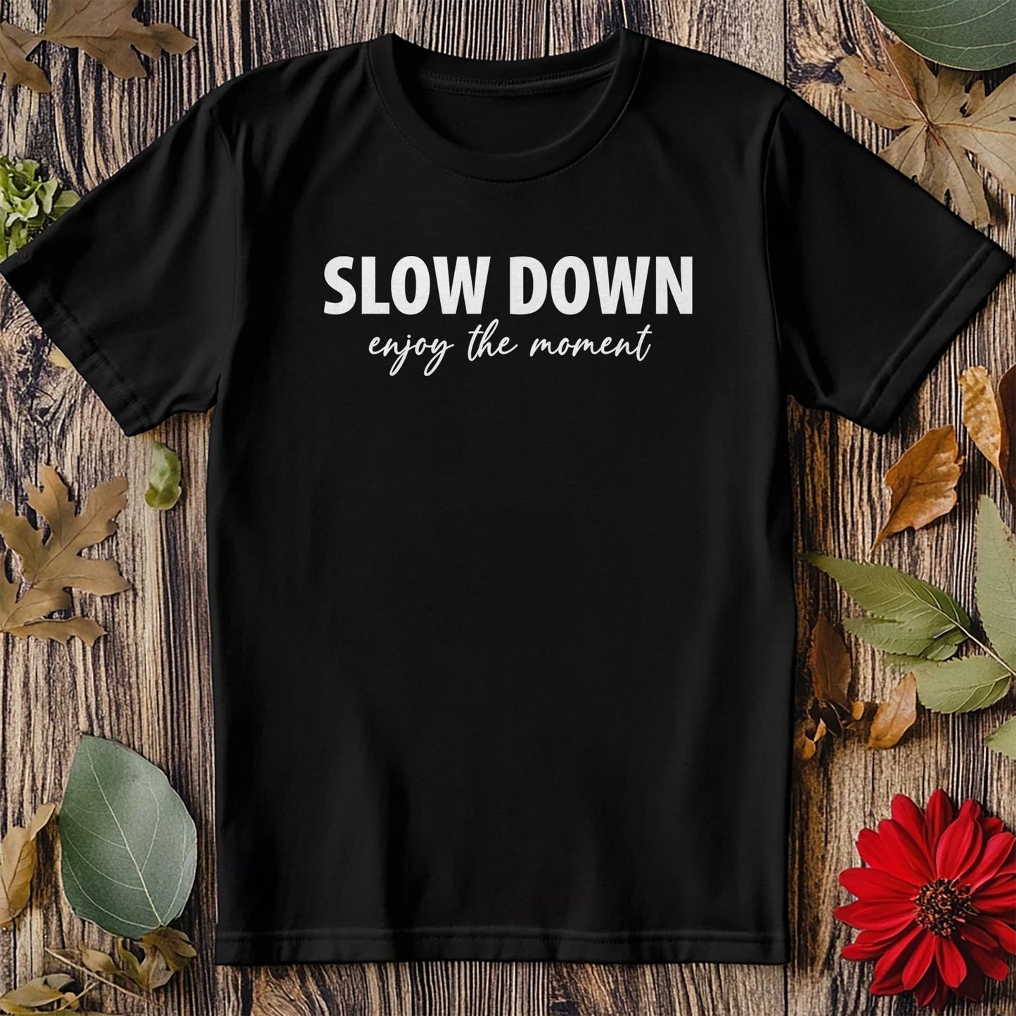 Slow Down 6 T-shirt - Groovy Vibes