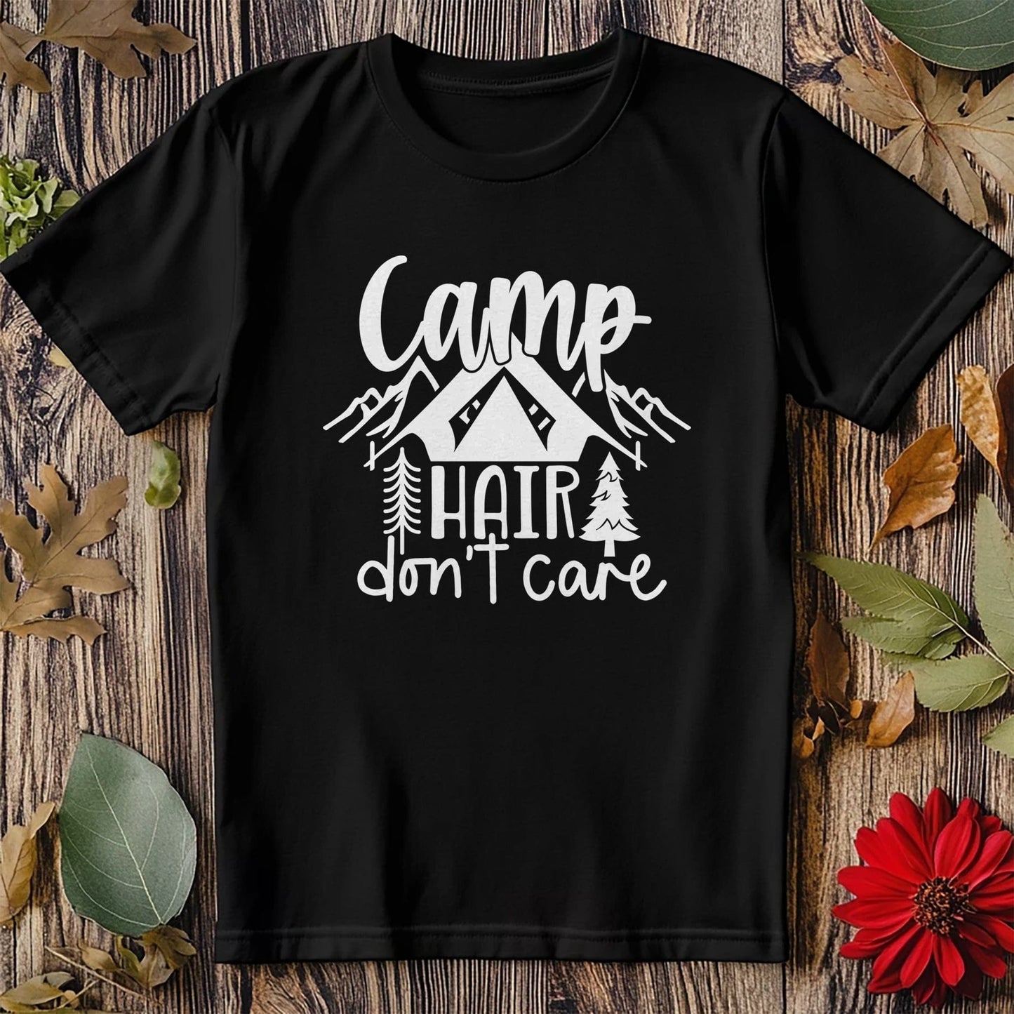 Camp Hair Don't Care T-Shirt - Embrace