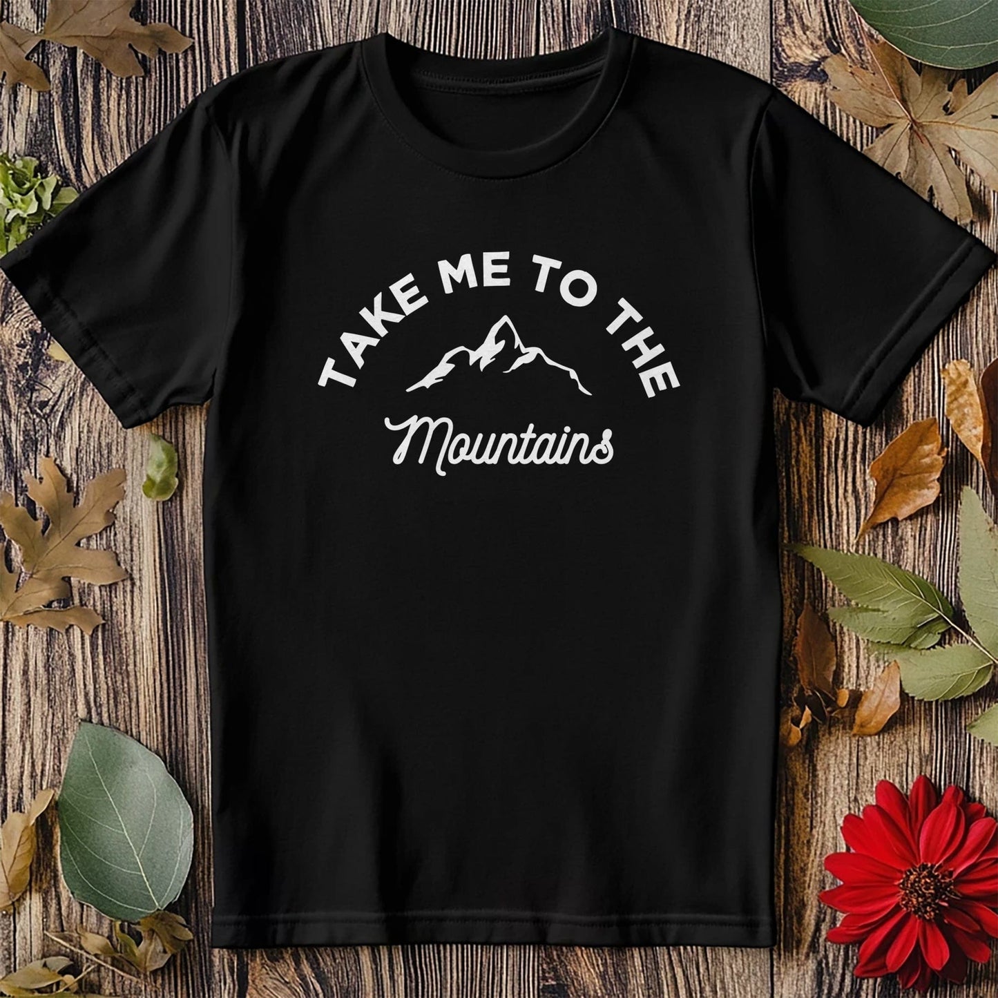 Take Me To The Mountains T-Shirt -