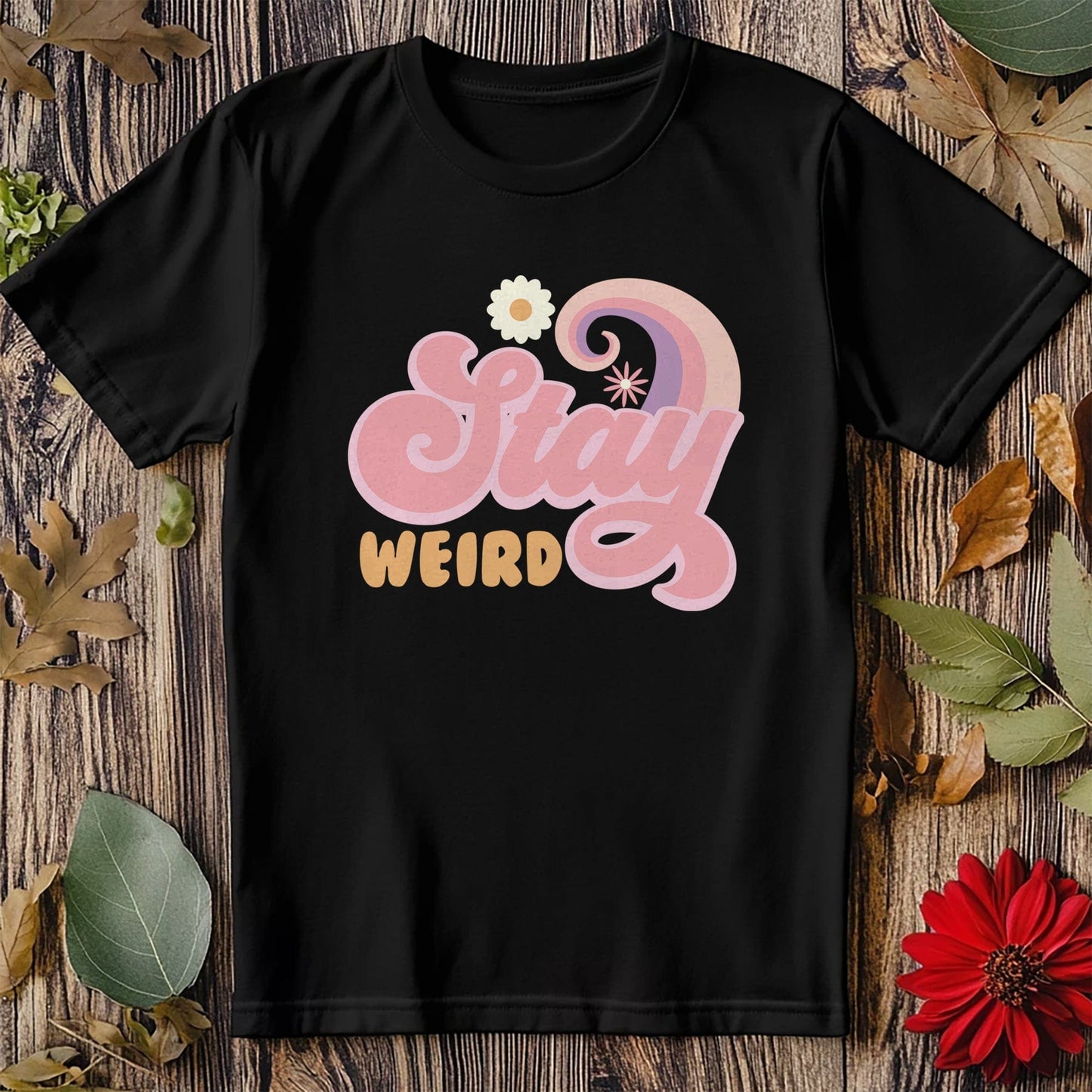 Stay Weird t-shirt