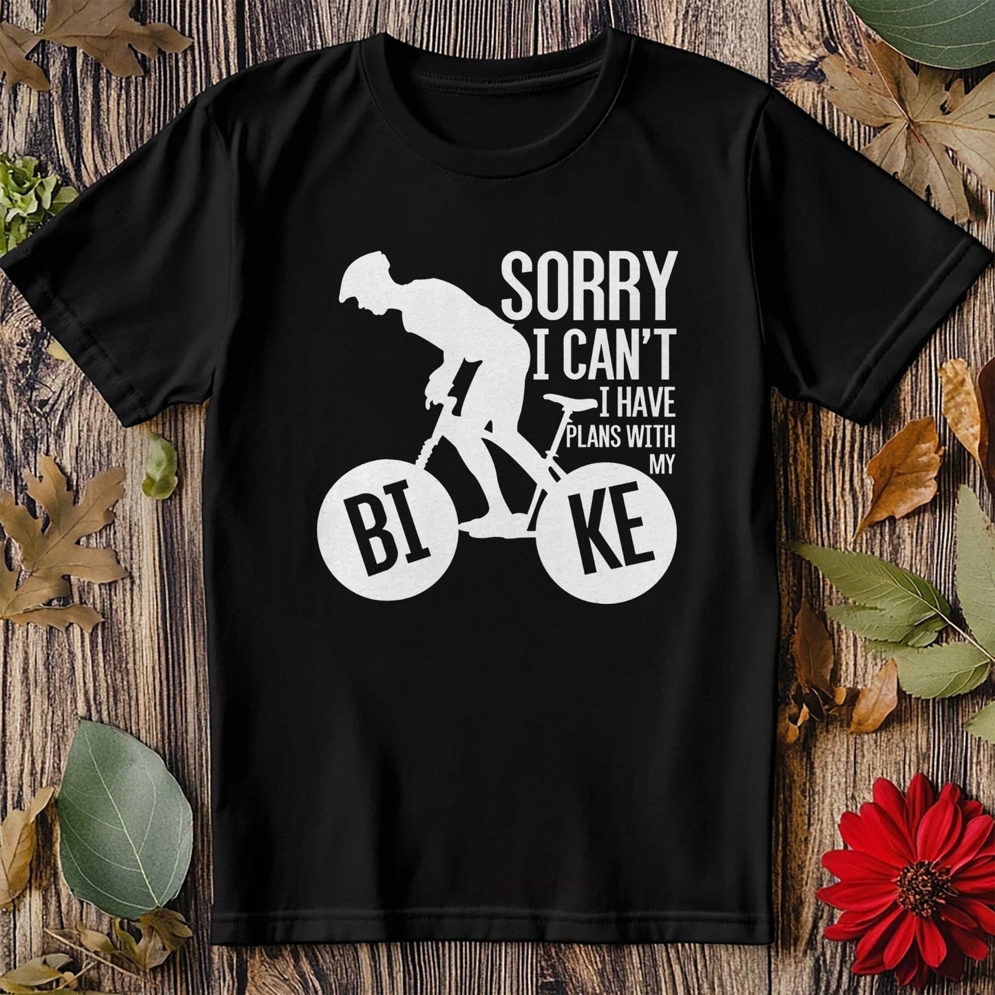 Cycling (304) T-Shirt Sorry I Can't