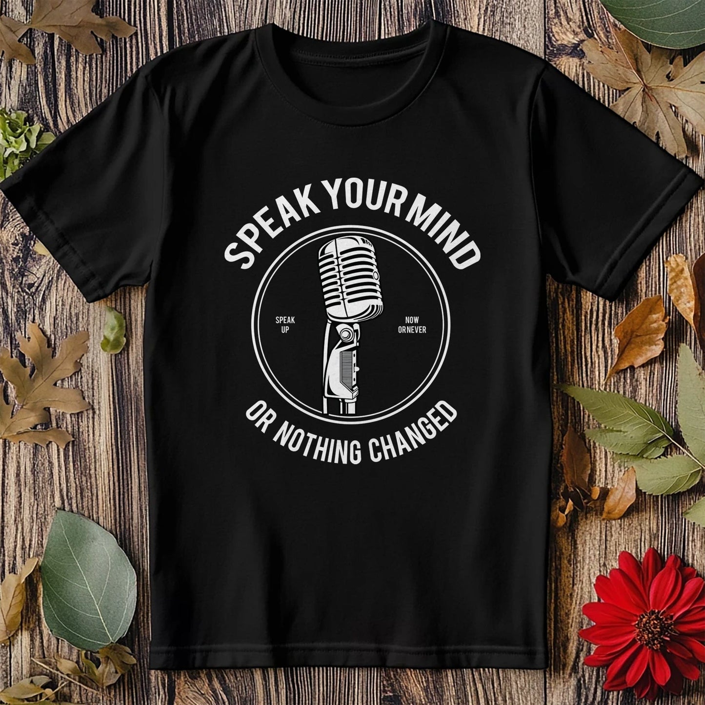 Speak Your Mind T-Shirt
