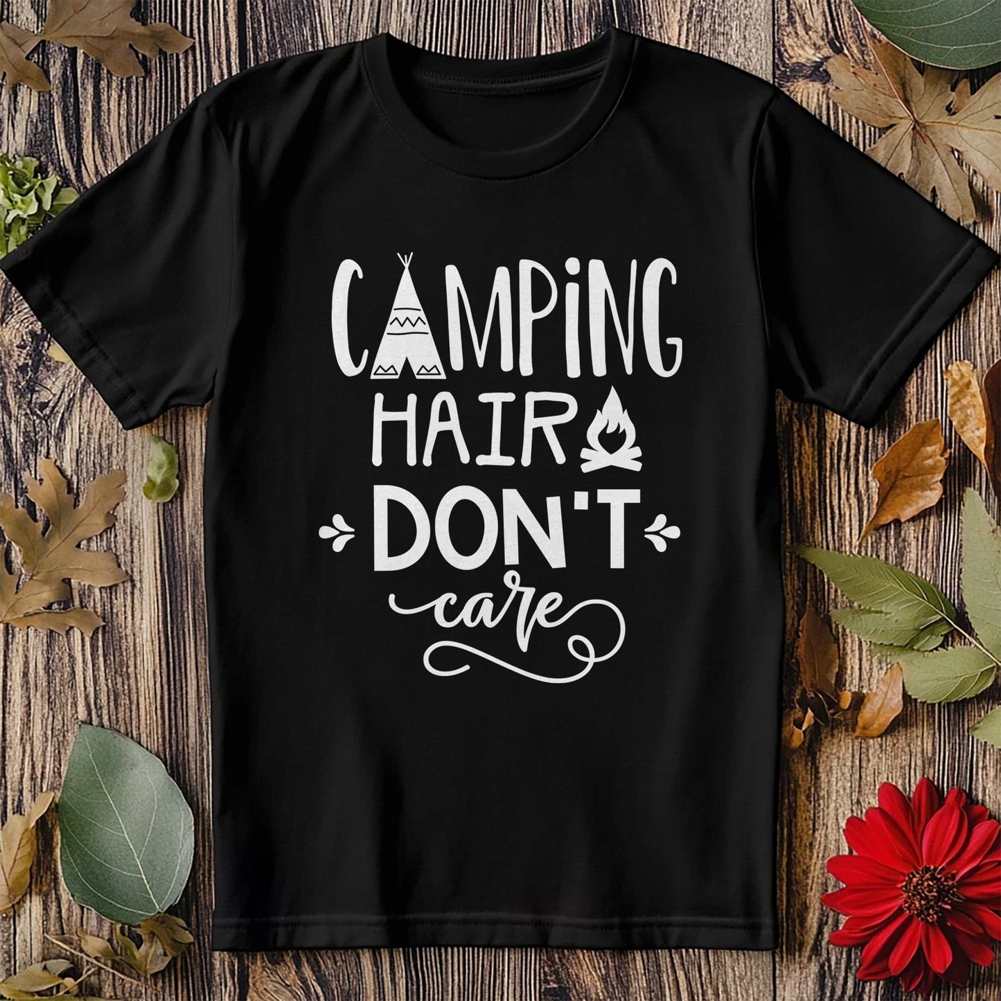 Camping Hair Don‚Äôt Care T-Shirt -
