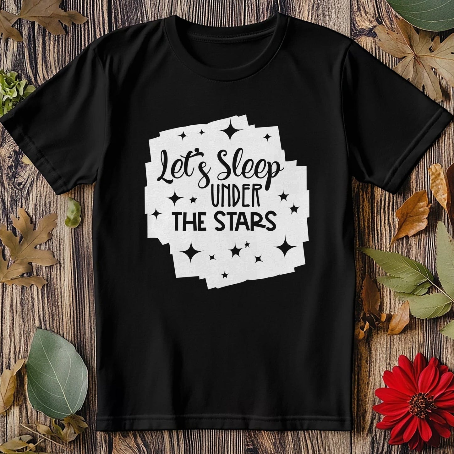 Let's Sleep Under The Stars T-Shirt -