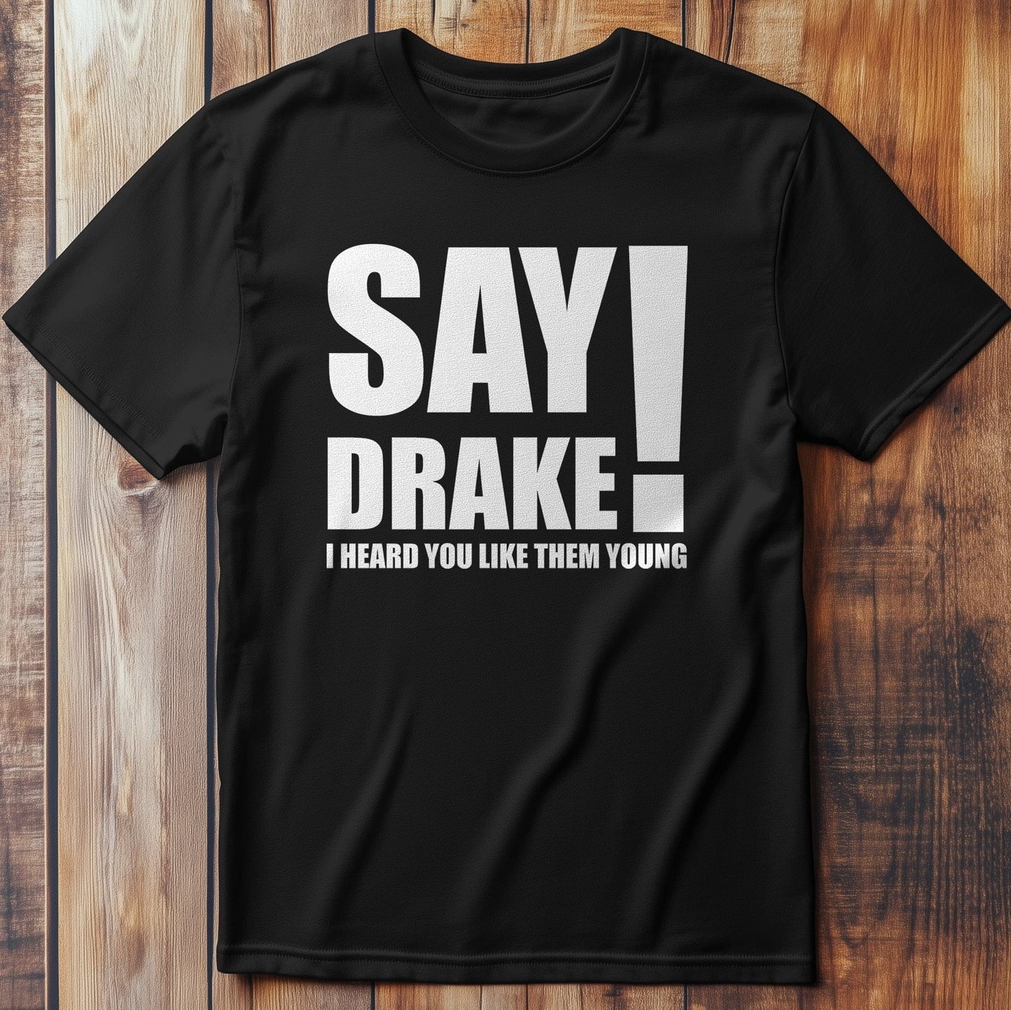 Say Drake 5 T-Shirt - Kendrick diss track