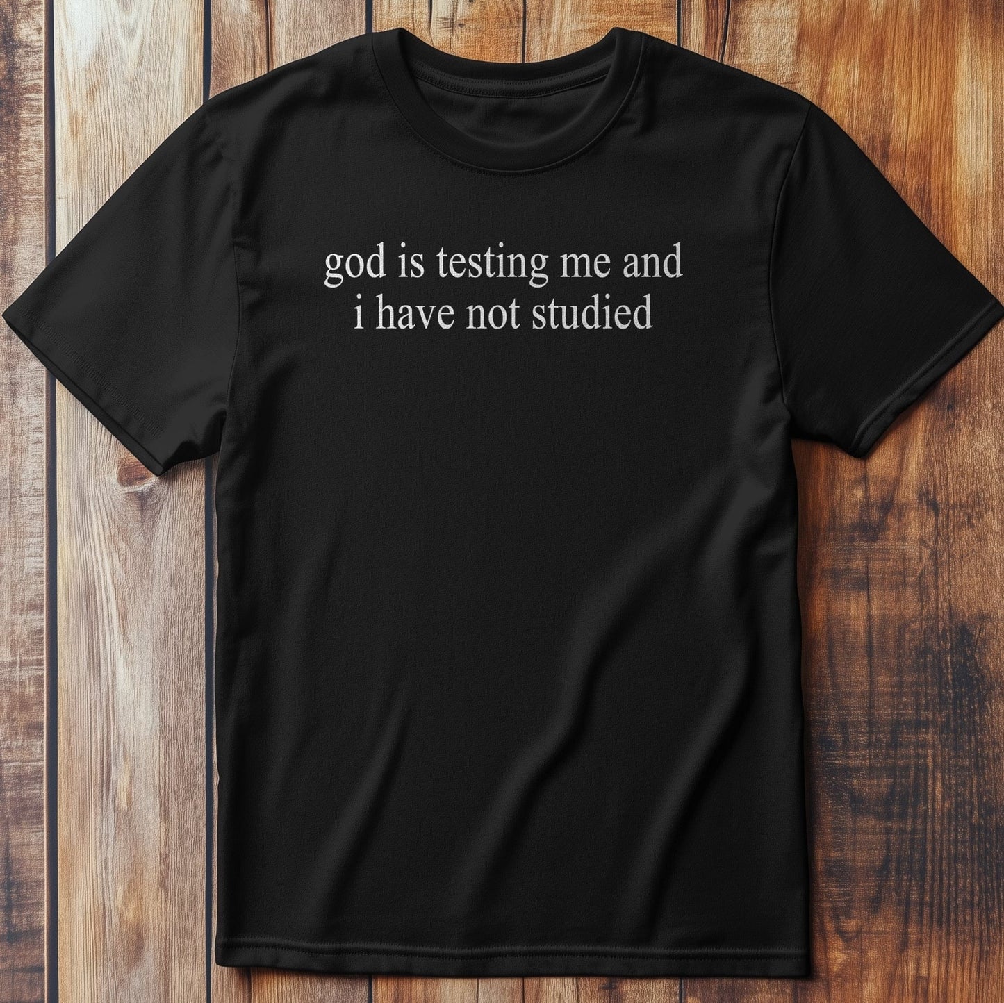 God is Testing Me T-Shirt