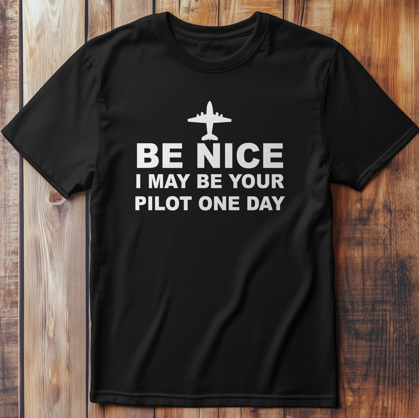 Be Nice, I May Be T-Shirt