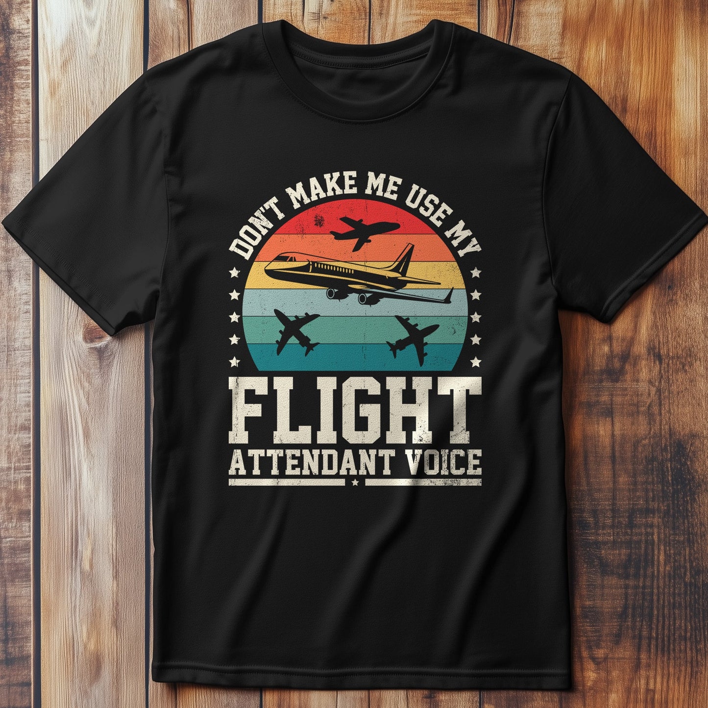 Don't Make Me Use T-Shirt