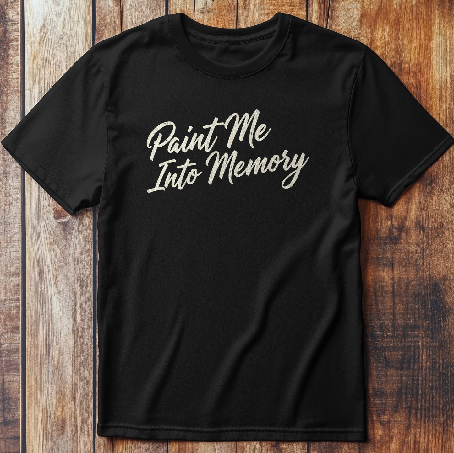 Paint Me Into T-Shirt