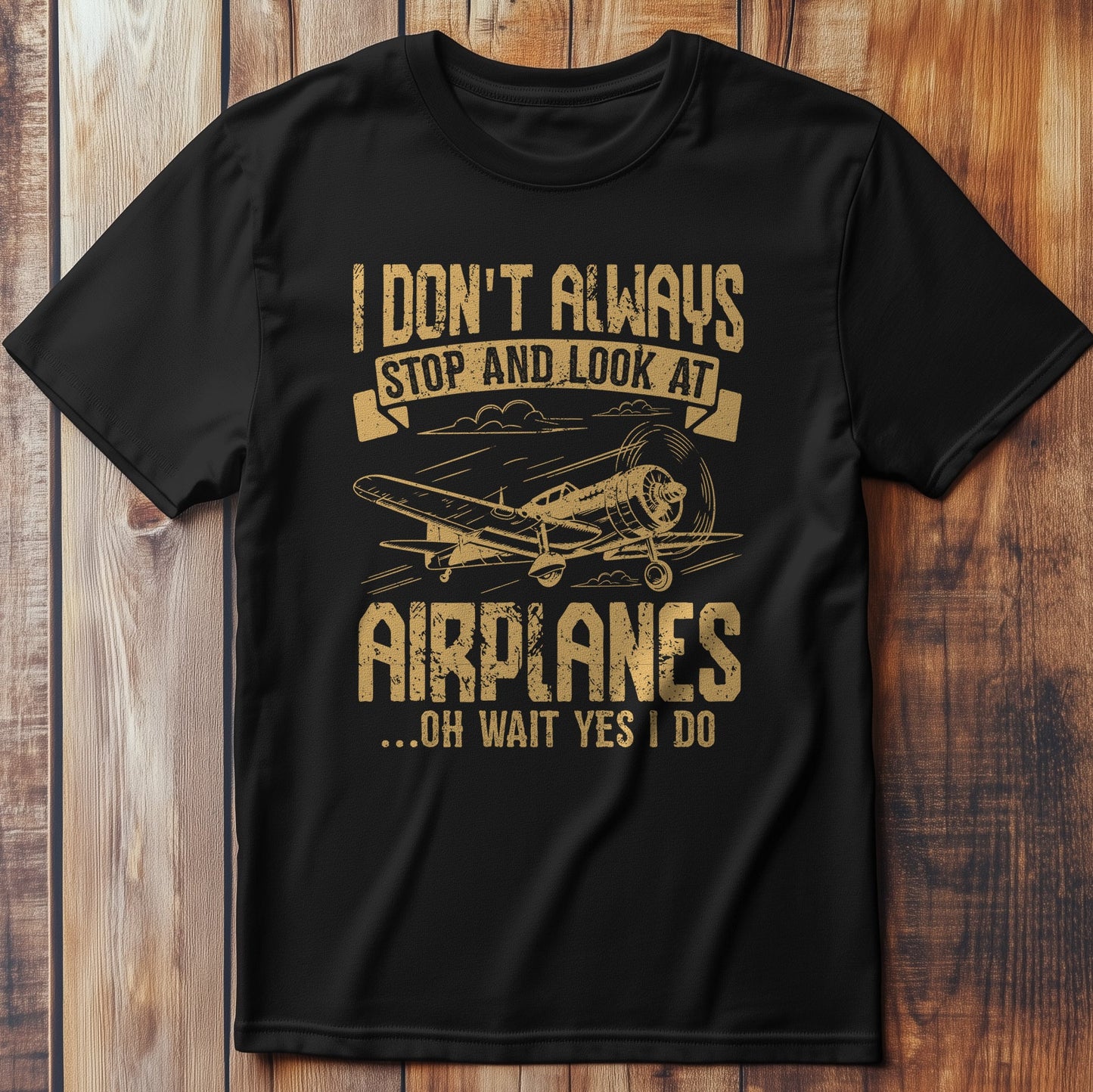 Always Stop Planes T-Shirt
