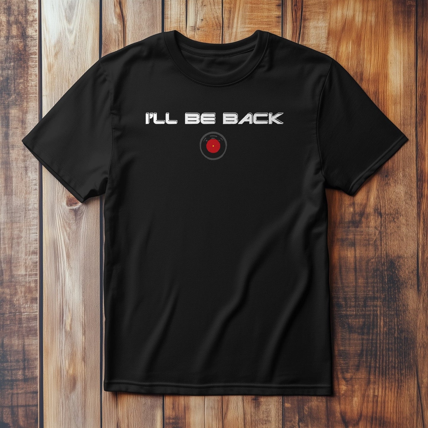 I'll Be Back" T-Shirt