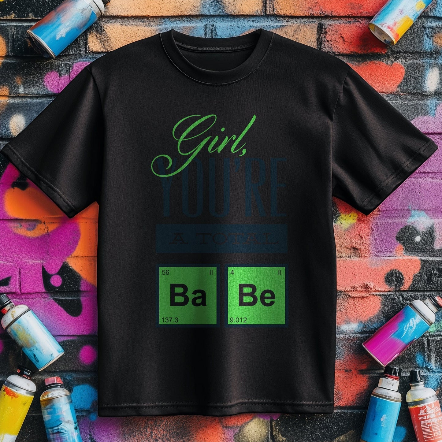 A Total Babe T-shirt - Flaunt Your