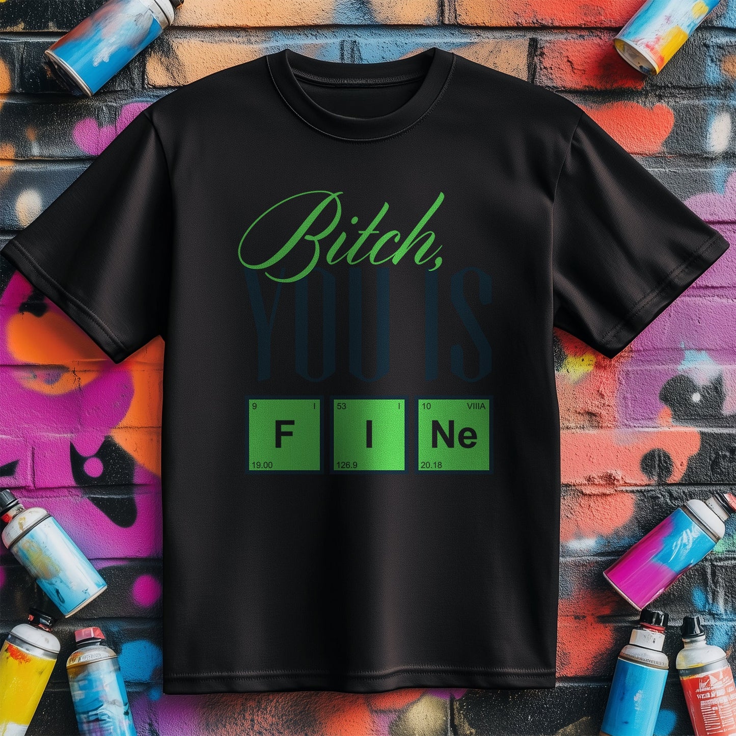 You Is Fine T-shirt ‚Äì Hilarious and
