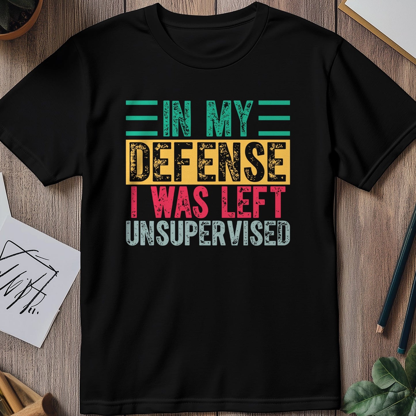 In My Defense Unsupervised T-Shirt Style001
