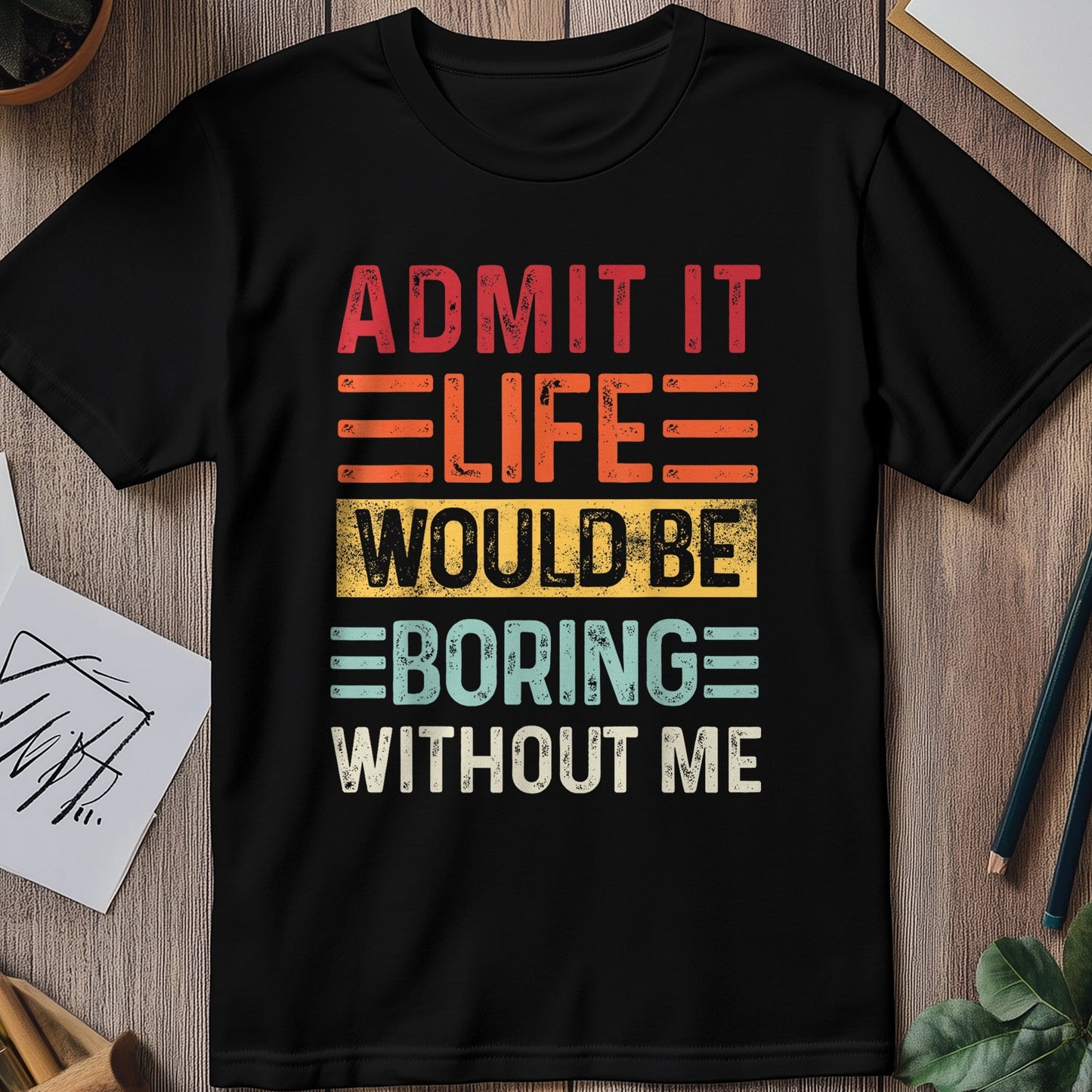 Boring Life T-Shirt