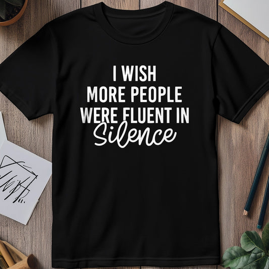 Fluent in Silence T-Shirt - A