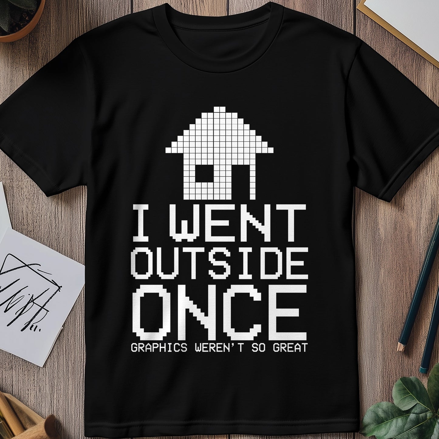 Went Outside Once T-Shirt - Funny