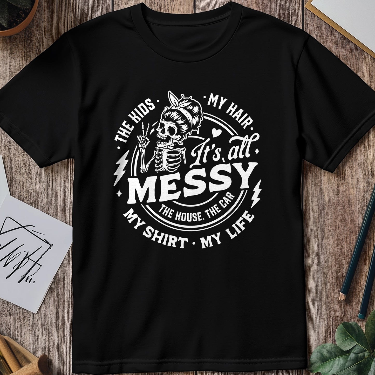 It's All Messy Skull T-Shirt