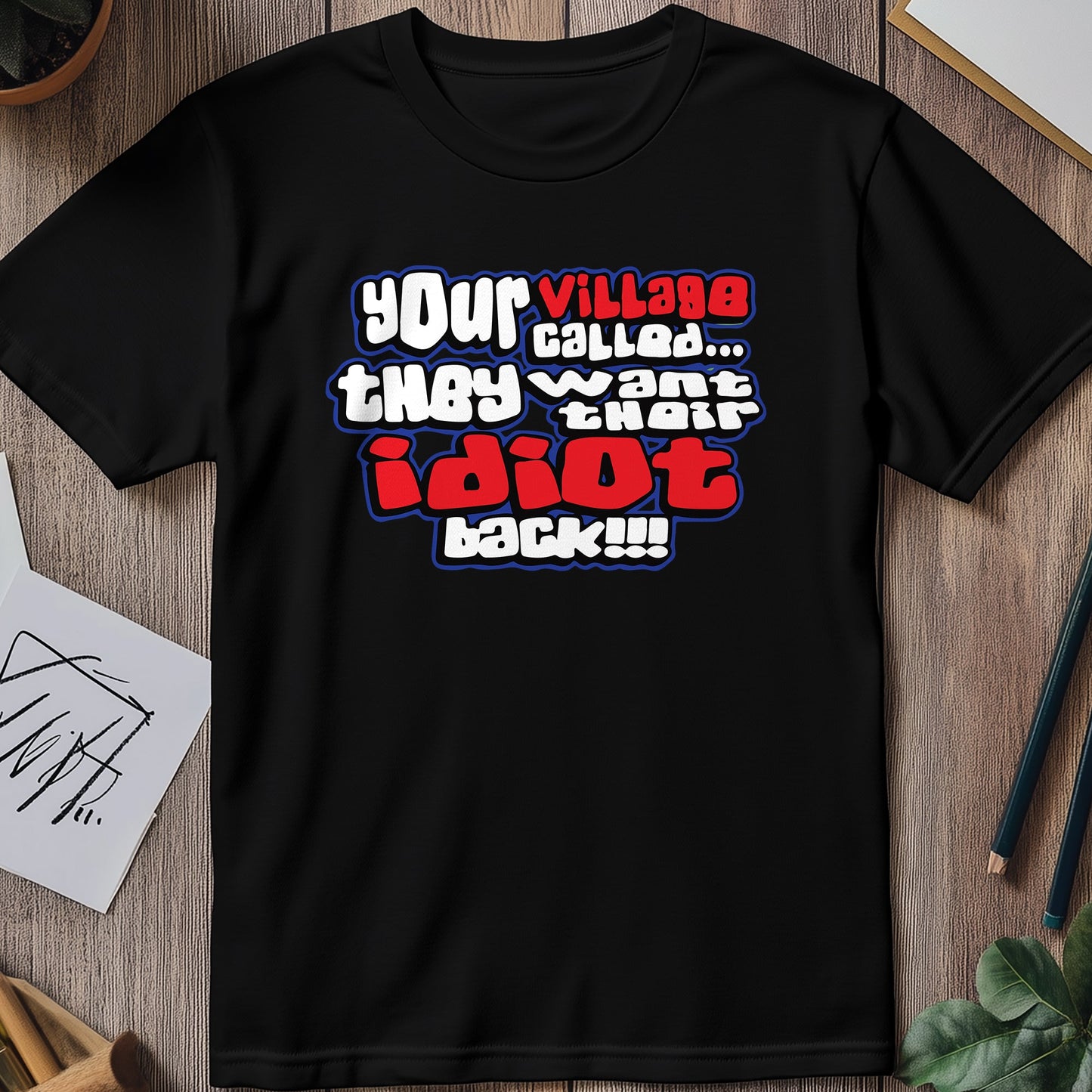 Village Idiot T-shirt